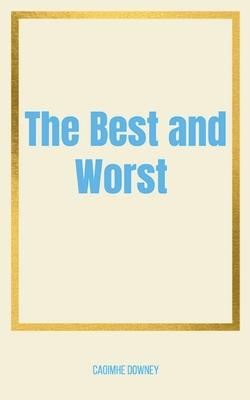 The Best and Worst
