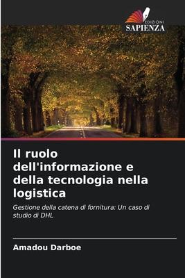 Il ruolo dell’informazione e della tecnologia nella logistica