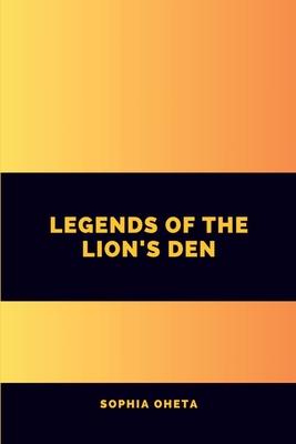 Legends of the Lion’s Den