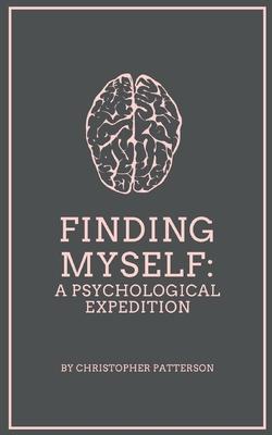Finding Myself: A Psychological Expedition