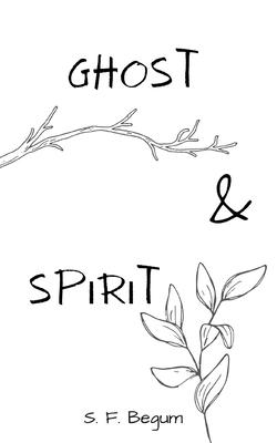 Ghost and Spirit