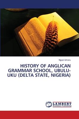 History of Anglican Grammar School, Ubulu-Uku (Delta State, Nigeria)