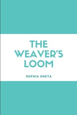 The Weaver’s Loom