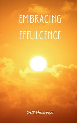 Embracing Effulgence