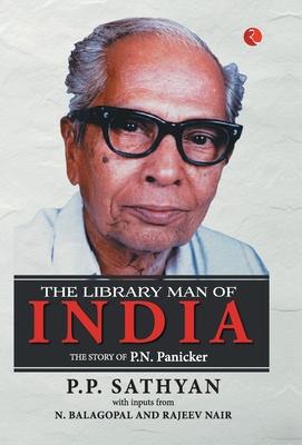 The Library Man of India: The Story of P.N. Panicker
