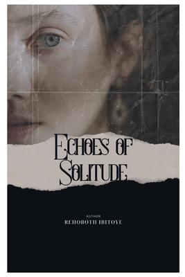 Echoes of Solitude