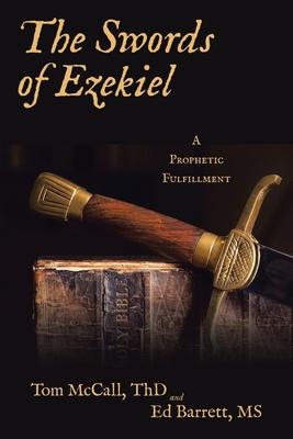 The Swords of Ezekiel: A Prophetic Fulfillment
