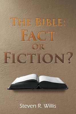 The Bible: Fact of Fiction?