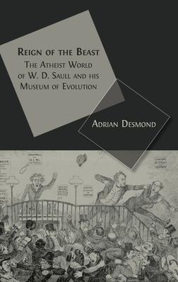 Reign of the Beast: The Atheist World of W. D. Saull and his Museum of Evolution