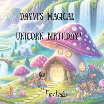 Dayvi’s Magical Unicorn Birthday