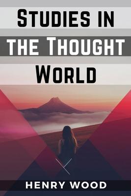 Studies in the Thought World: Practical Mind Art