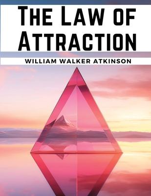 The Law of Attraction: Thought Vibration