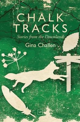 Chalk Tracks: Stories from the Downlands