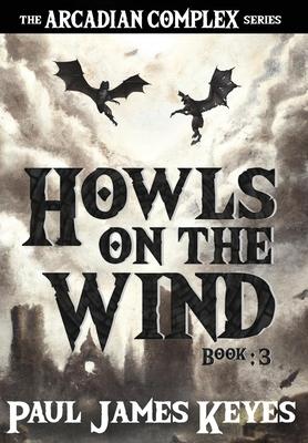 Howls on the Wind: A Dark Epic Fantasy