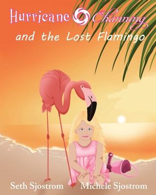 Hurricane Channing and the Lost Flamingo