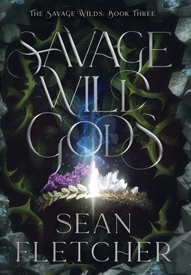 Savage Wild Gods (The Savage Wilds Book 3)