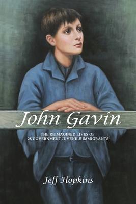 John Gavin: The Reimagined Lives of 28 Government Juvenile Immigrants