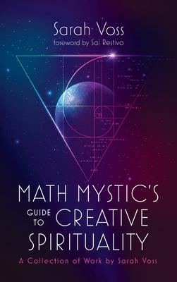 Math Mystic’s Guide to Creative Spirituality