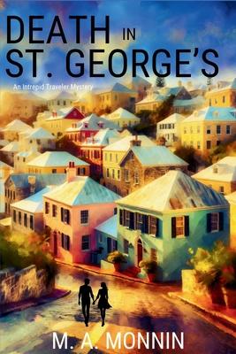 Death in St. George’s: An Intrepid Traveler Mystery