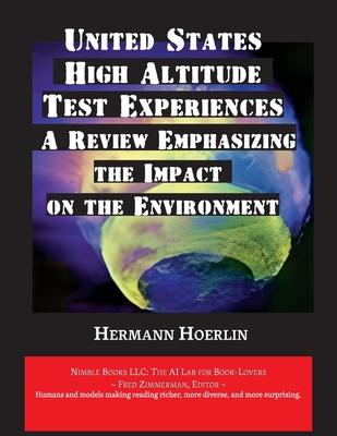 United States High-Altitude Test Experiences: A Review Emphasizing the Impact on the Environment