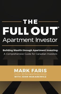 The Full Out (R) Apartment Investor: A Comprehensive Guide for Canadian Investors