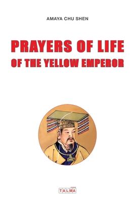 Prayers of Life of the Yellow Emperor