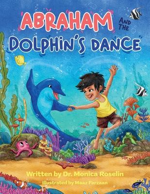 Abraham and the Dolphin’s Dance: An Enchanting Story & Colouring Book