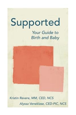 Supported: Your Guide to Birth and Baby