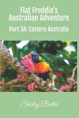 Flat Freddie’s Australian Adventure: Part 3A: Eastern Australia