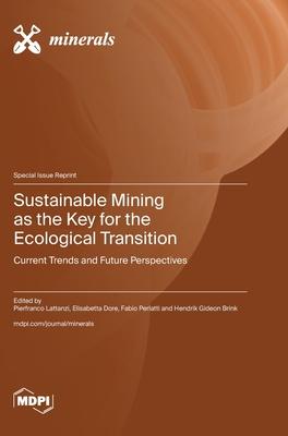 Sustainable Mining as the Key for the Ecological Transition: Current Trends and Future Perspectives