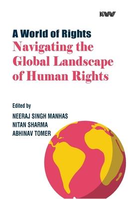 A World of Rights: Navigating the Global Landscape of Human Rights