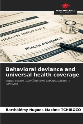 Behavioral deviance and universal health coverage