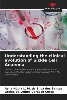 Understanding the clinical evolution of Sickle Cell Anaemia