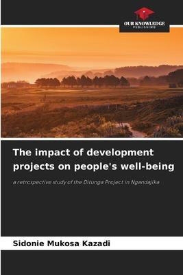 The impact of development projects on people’s well-being