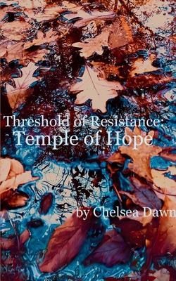 Threshold of Resistance: Temple of Hope