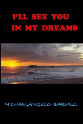 I’ll See You in My Dreams: The power of love