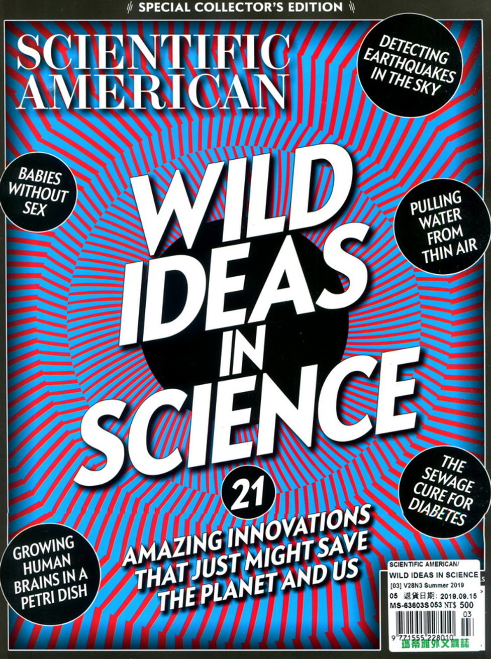 SCIENTIFIC AMERICAN spcl WILD IDEAS IN SCIENCE 夏季號/2019